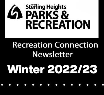 City of Sterling Heights Recreation Connection Newsletter